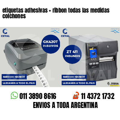 etiquetas adhesivas   ribbon todas las medidas colchones