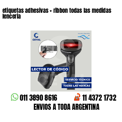 etiquetas adhesivas   ribbon todas las medidas lenceria