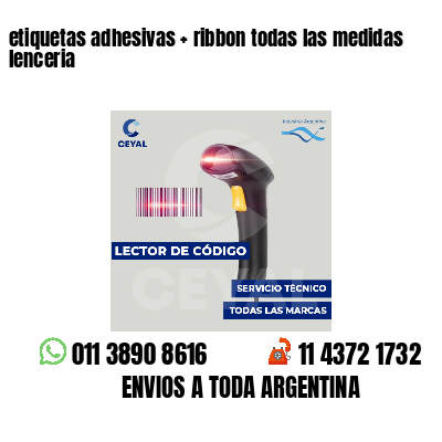 etiquetas adhesivas ribbon todas las medidas lenceria