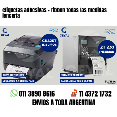 etiquetas adhesivas   ribbon todas las medidas lenceria