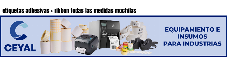 etiquetas adhesivas   ribbon todas las medidas mochilas