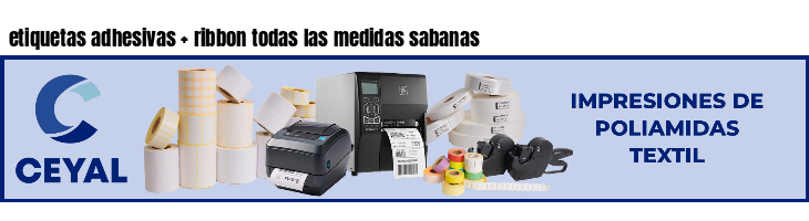 etiquetas adhesivas   ribbon todas las medidas sabanas