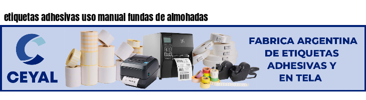 etiquetas adhesivas uso manual fundas de almohadas