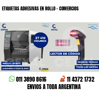 ETIQUETAS ADHESIVAS EN ROLLO - COMERCIOS