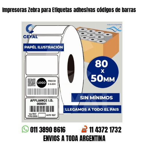 Impresoras Zebra para Etiquetas adhesivas códigos de barras