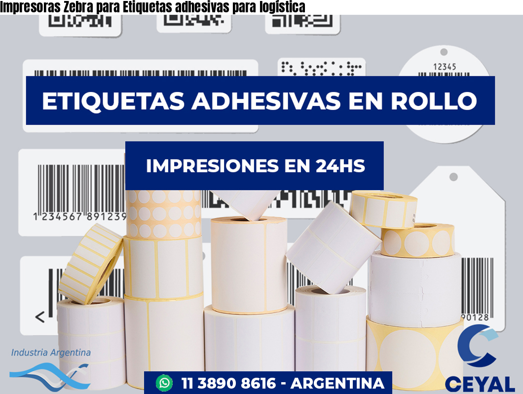 Impresoras Zebra para Etiquetas adhesivas para logística