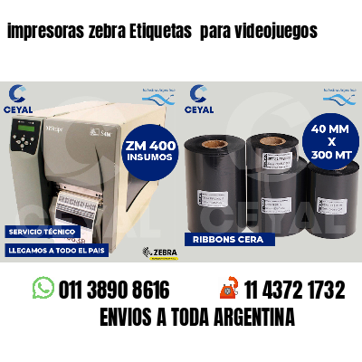 impresoras zebra Etiquetas  para videojuegos
