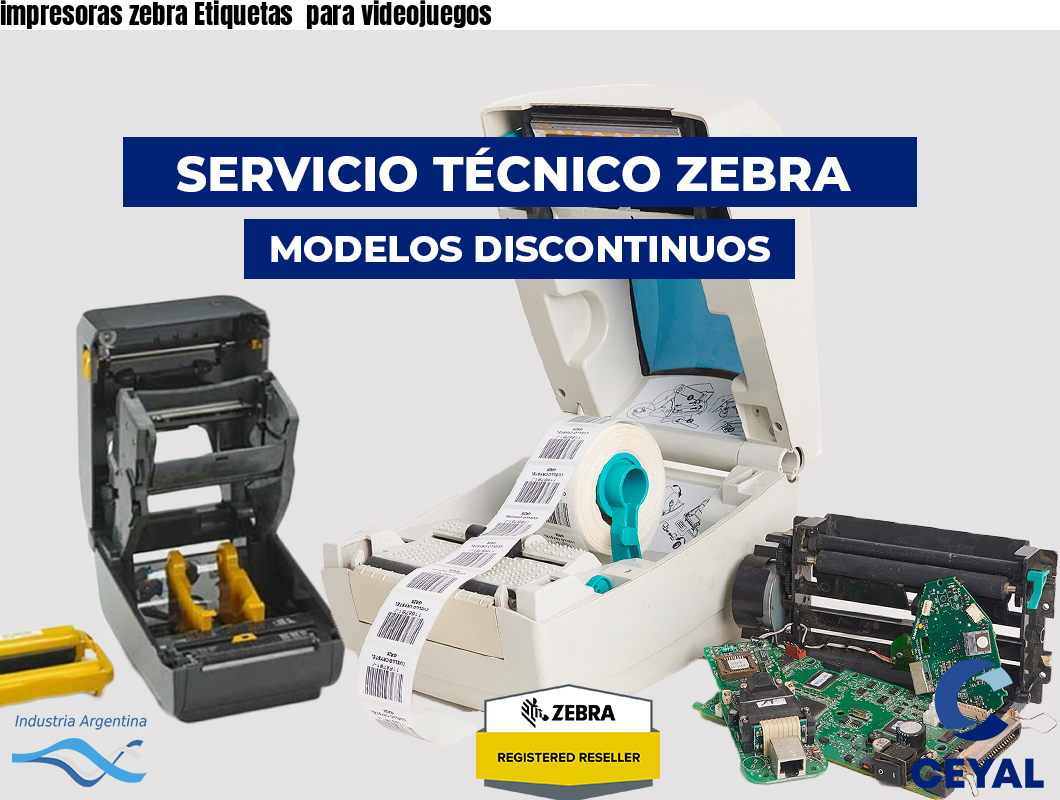 impresoras zebra Etiquetas  para videojuegos