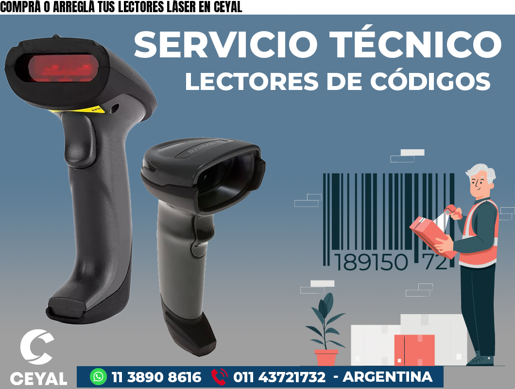 COMPRÁ O ARREGLÁ TUS LECTORES LÁSER EN CEYAL
