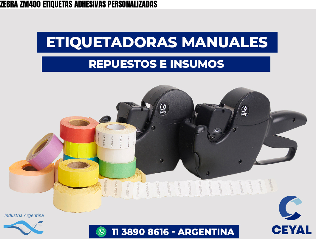 ZEBRA ZM400 ETIQUETAS ADHESIVAS PERSONALIZADAS