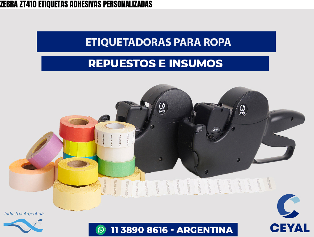 ZEBRA ZT410 ETIQUETAS ADHESIVAS PERSONALIZADAS