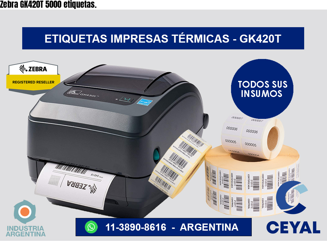 Zebra GK420T 5000 etiquetas.