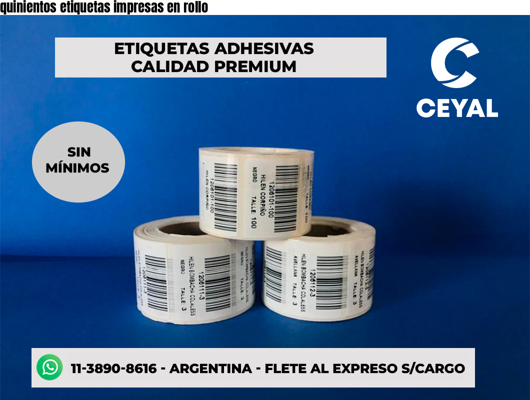 quinientos etiquetas impresas en rollo