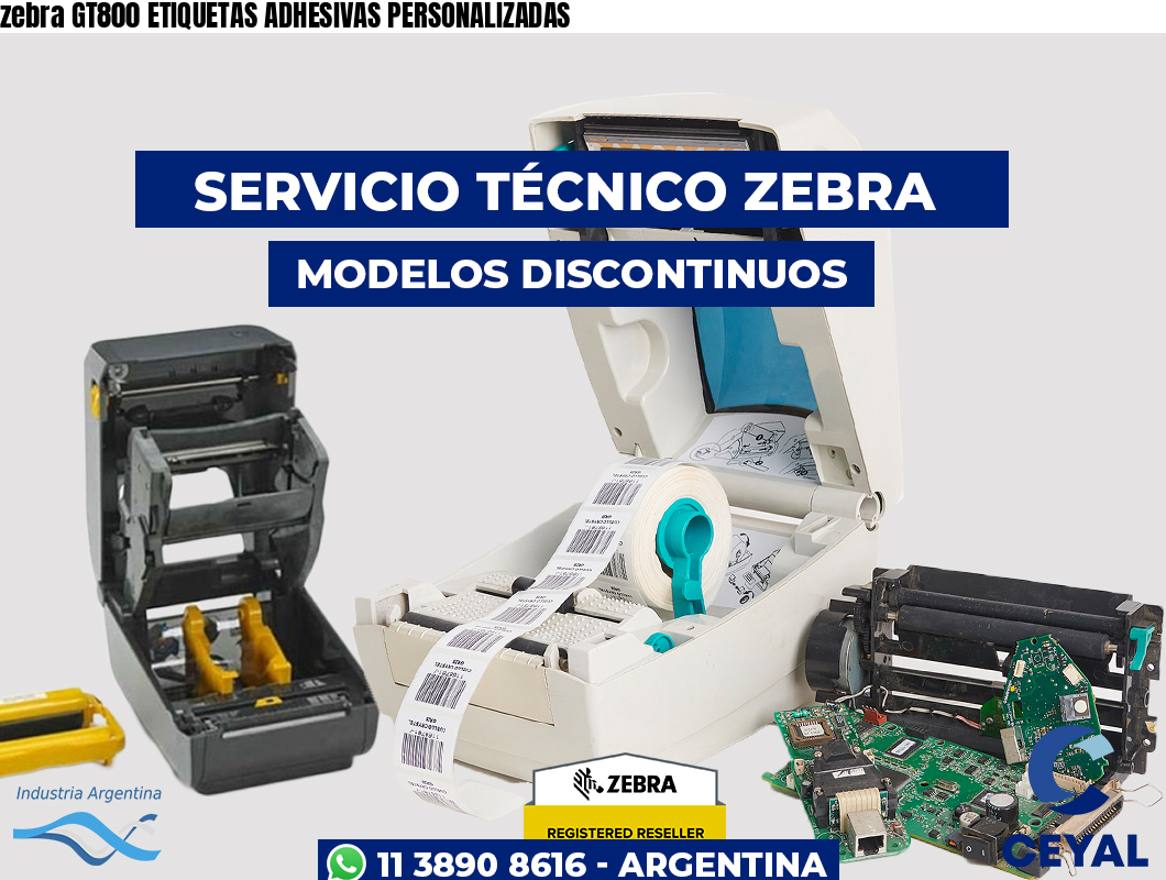 zebra GT800 ETIQUETAS ADHESIVAS PERSONALIZADAS