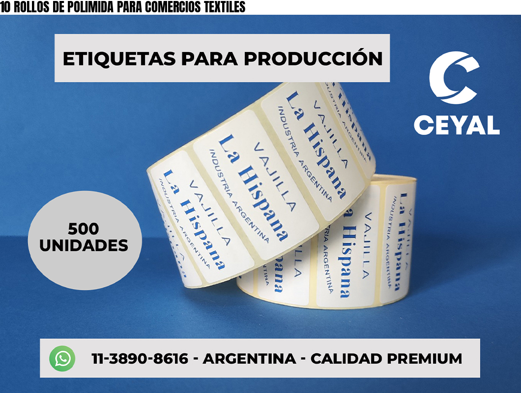 10 ROLLOS DE POLIMIDA PARA COMERCIOS TEXTILES