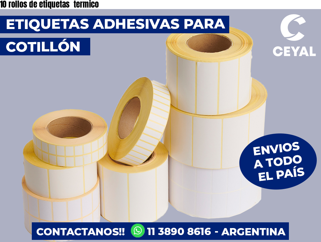 10 rollos de etiquetas  termico