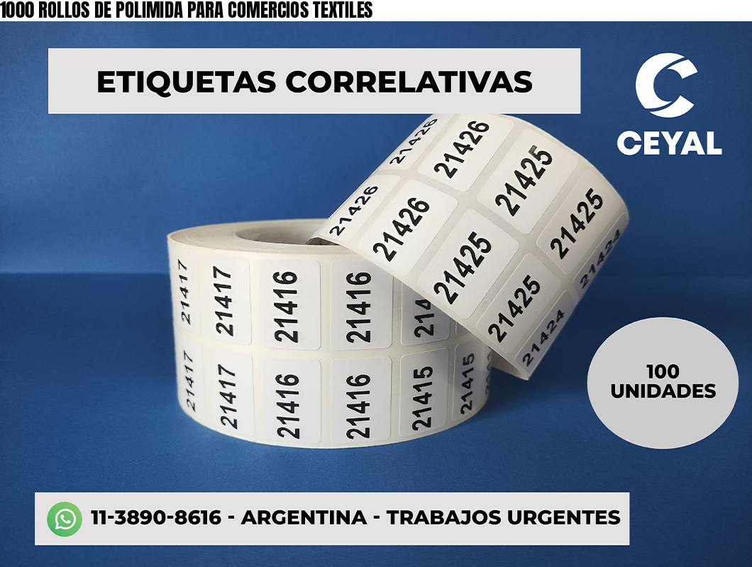 1000 ROLLOS DE POLIMIDA PARA COMERCIOS TEXTILES