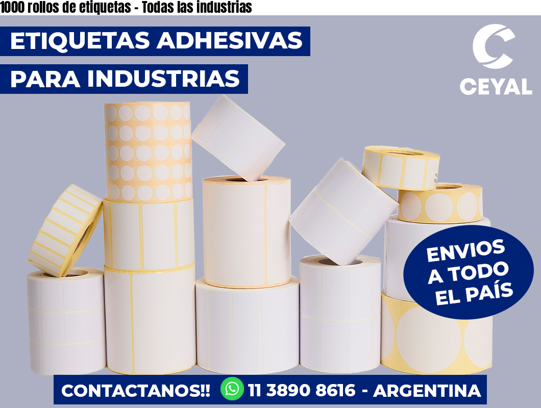 1000 rollos de etiquetas - Todas las industrias