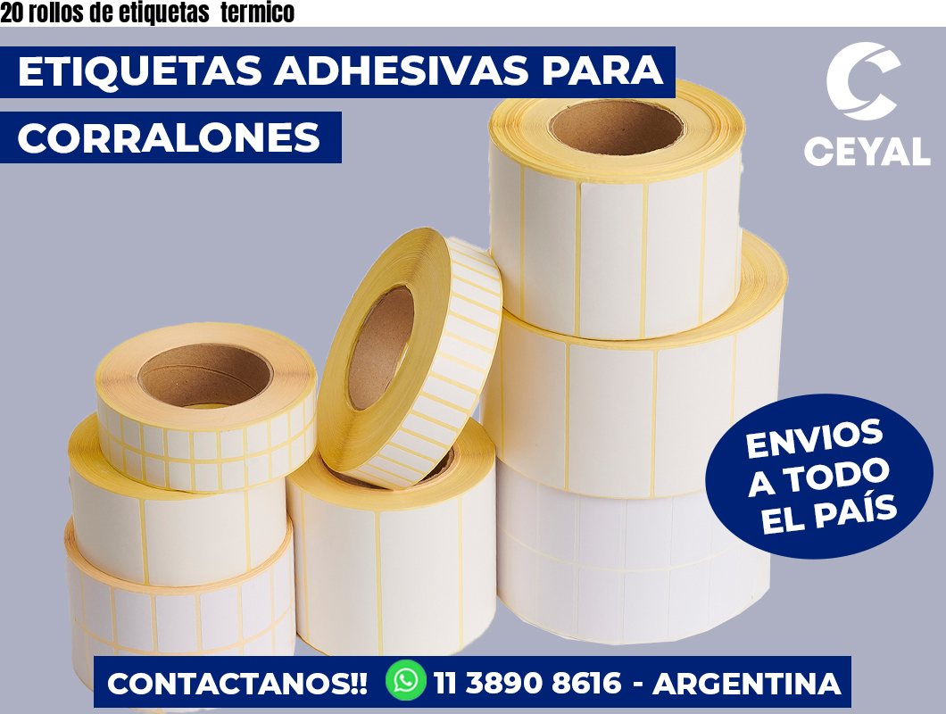 20 rollos de etiquetas  termico