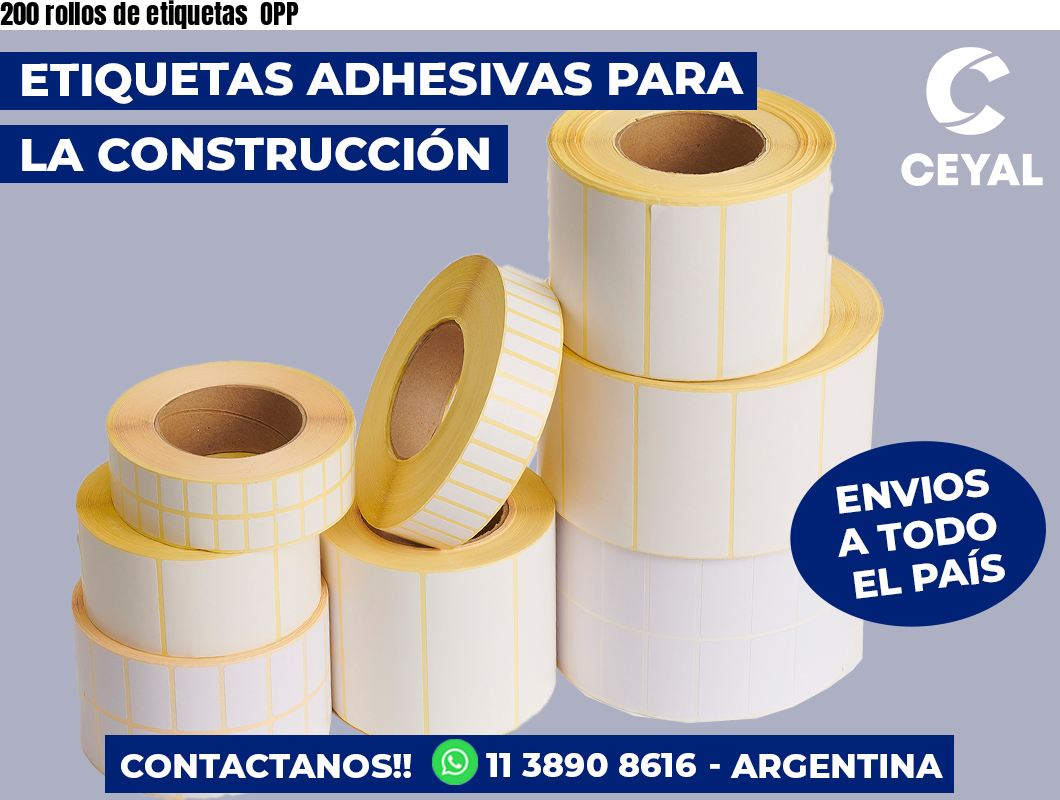 200 rollos de etiquetas  OPP