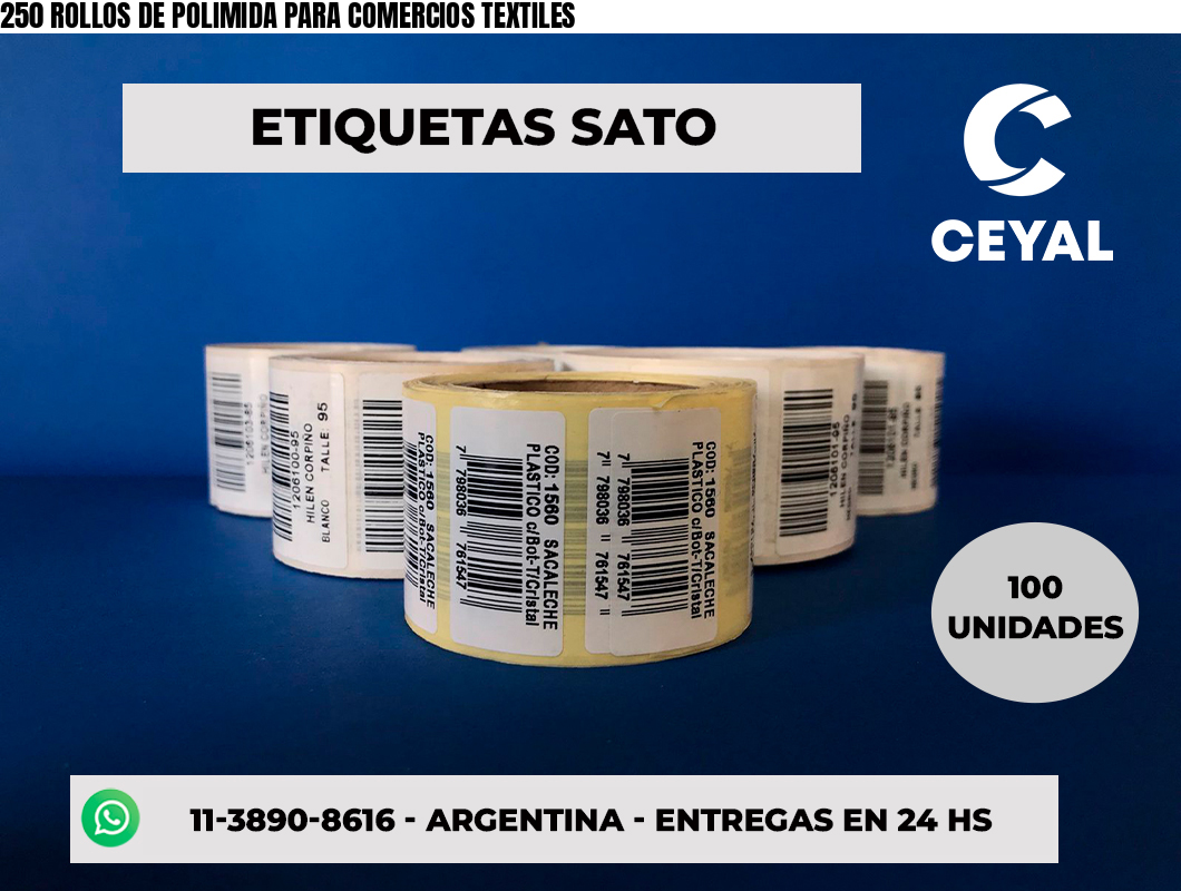 250 ROLLOS DE POLIMIDA PARA COMERCIOS TEXTILES