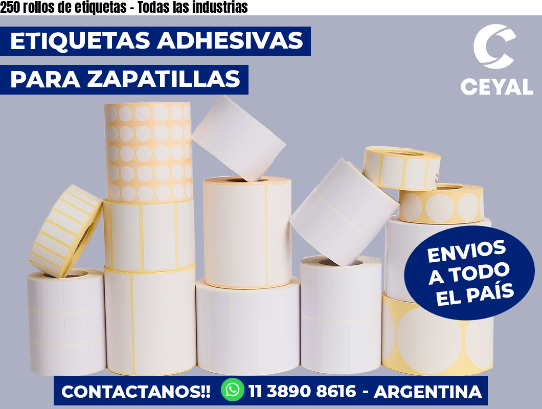 250 rollos de etiquetas - Todas las industrias