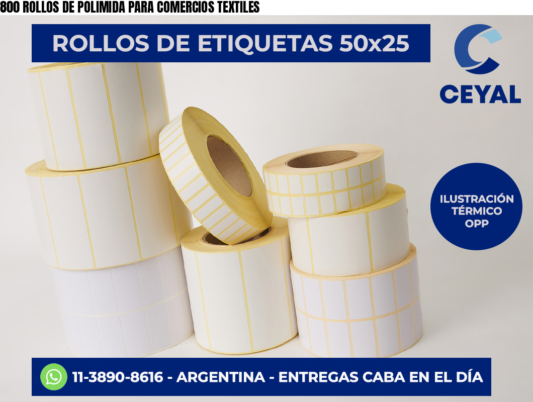 800 ROLLOS DE POLIMIDA PARA COMERCIOS TEXTILES