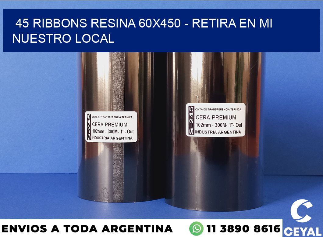 45 Ribbons resina 60×450 – retira en mi nuestro local