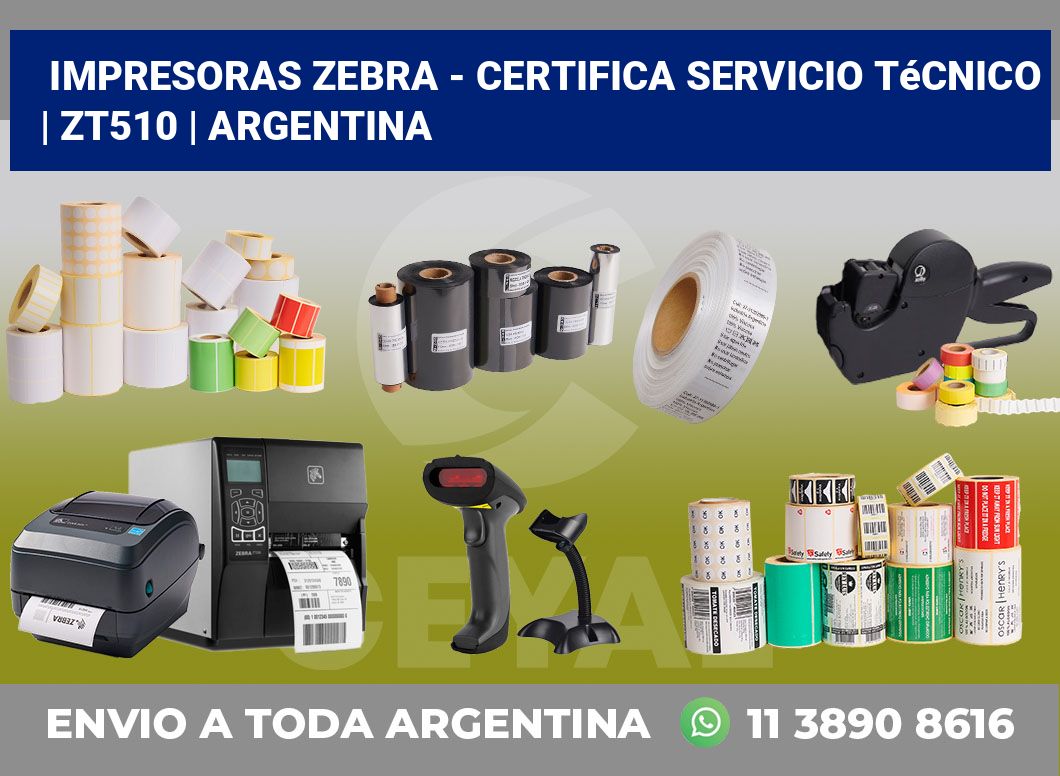 Impresoras Zebra – certifica Servicio Técnico | ZT510 | Argentina