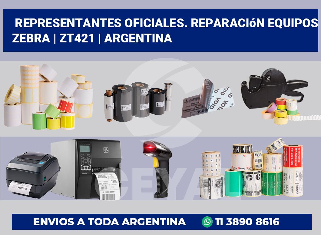 Representantes Oficiales. Reparación Equipos Zebra | ZT421 | Argentina