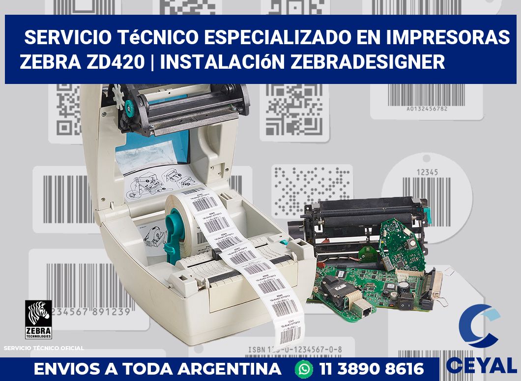Servicio técnico especializado en impresoras Zebra ZD420 | Instalación ZebraDesigner