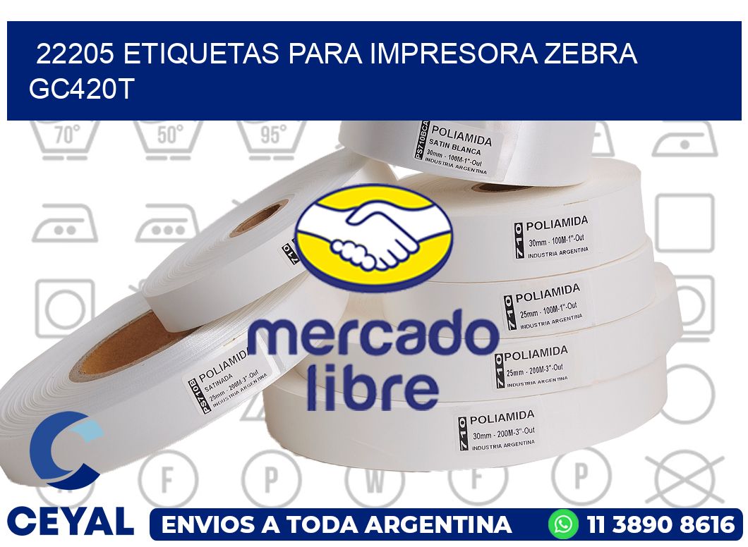 22205 etiquetas para impresora zebra GC420T