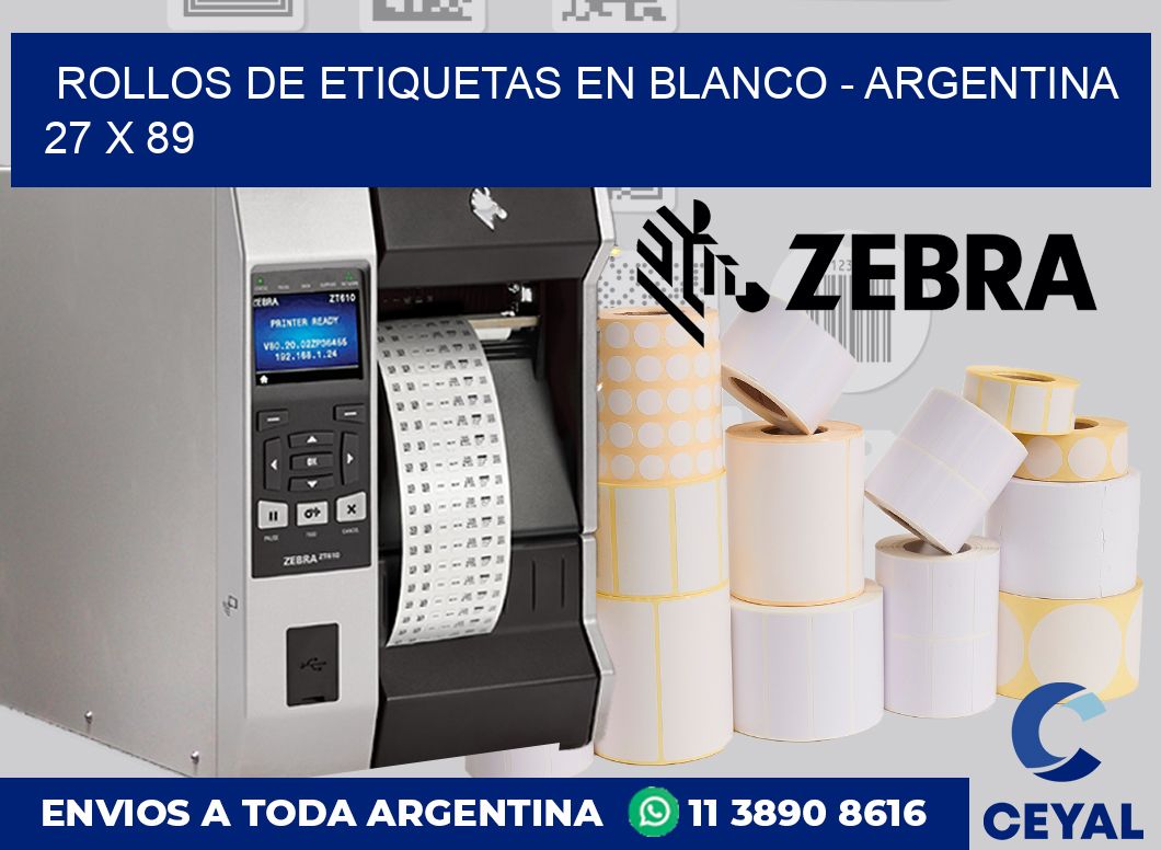 Rollos de etiquetas en blanco – Argentina 27 x 89