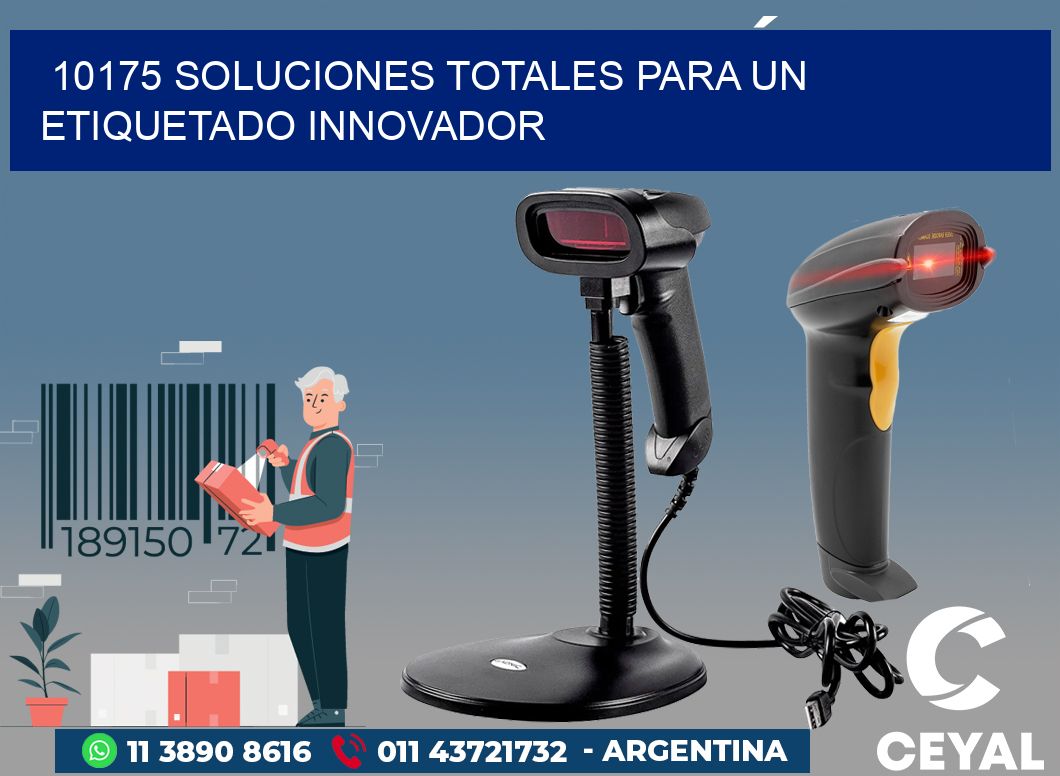 10175 SOLUCIONES TOTALES PARA UN ETIQUETADO INNOVADOR