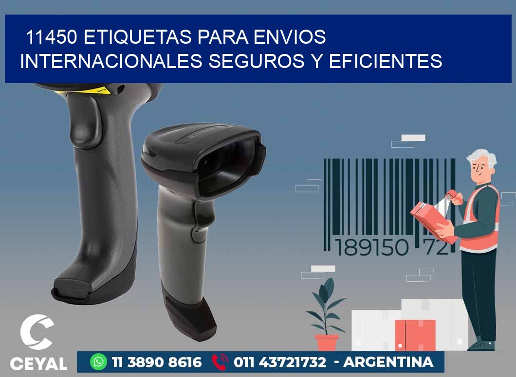 11450 ETIQUETAS PARA ENVIOS INTERNACIONALES SEGUROS Y EFICIENTES