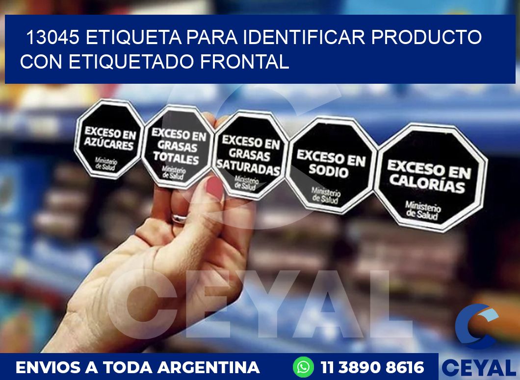 13045 ETIQUETA PARA IDENTIFICAR PRODUCTO CON ETIQUETADO FRONTAL