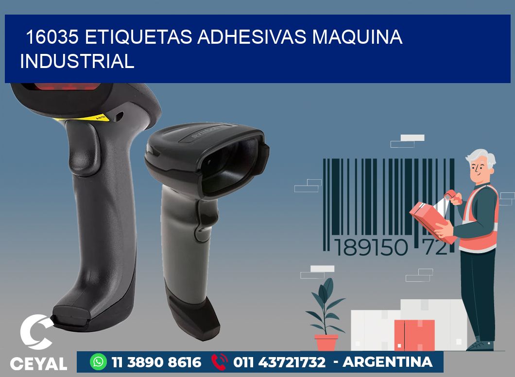 16035 ETIQUETAS ADHESIVAS MAQUINA INDUSTRIAL