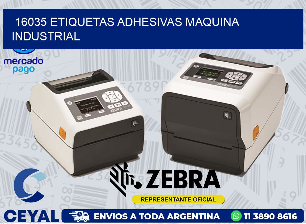 16035 ETIQUETAS ADHESIVAS MAQUINA INDUSTRIAL