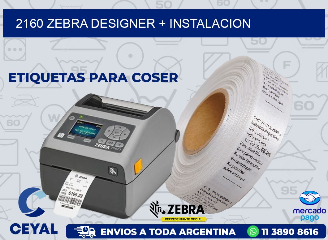 2160 ZEBRA DESIGNER + INSTALACION