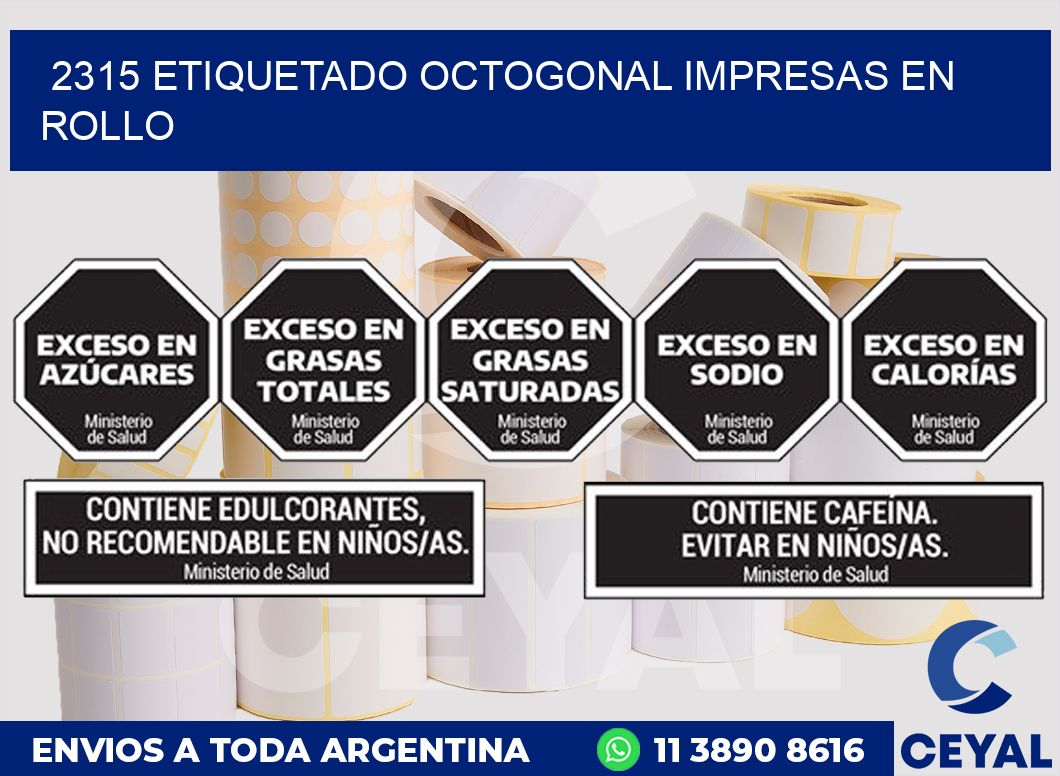 2315 ETIQUETADO OCTOGONAL IMPRESAS EN ROLLO
