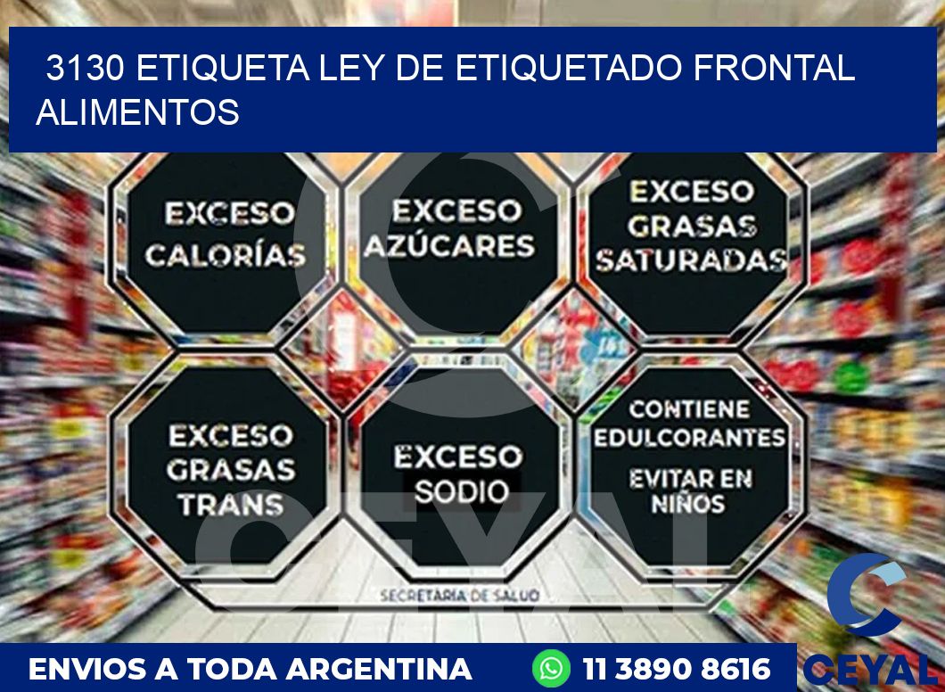 3130 ETIQUETA LEY DE ETIQUETADO FRONTAL ALIMENTOS
