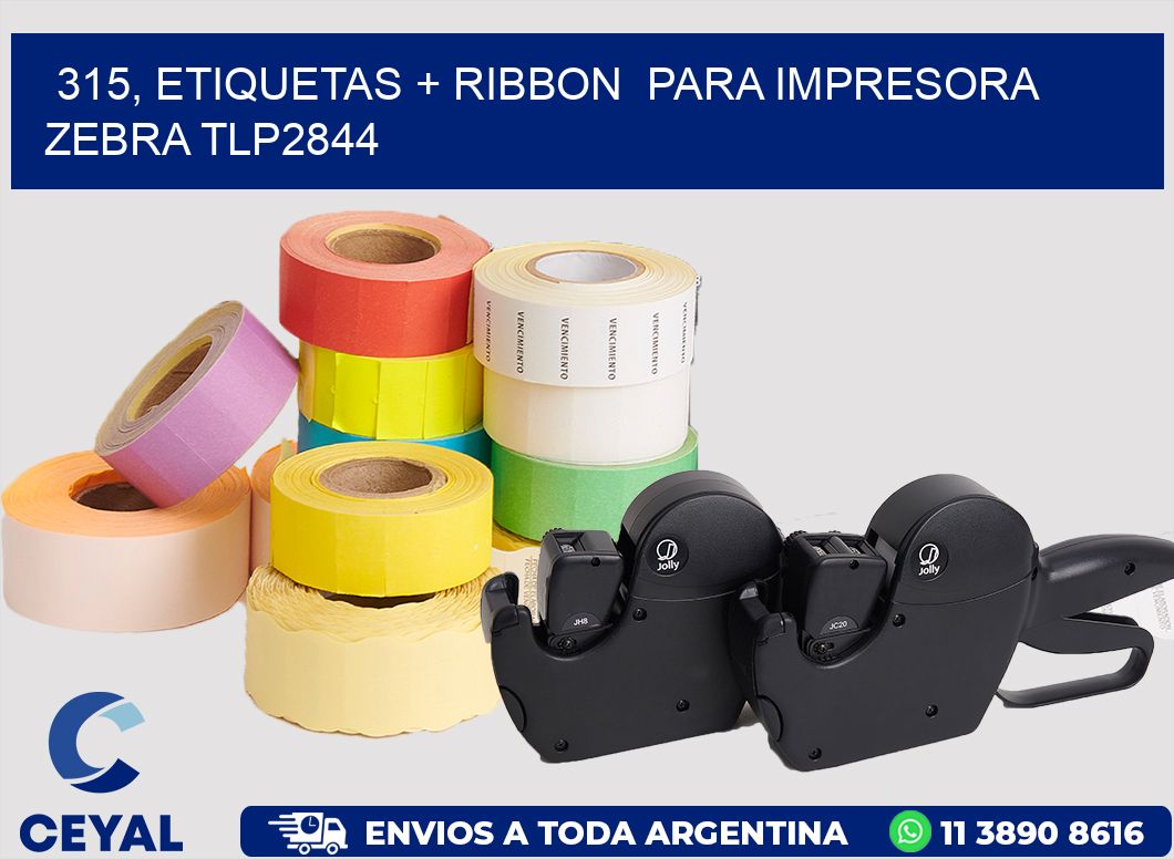 315, etiquetas + ribbon  para impresora zebra TLP2844