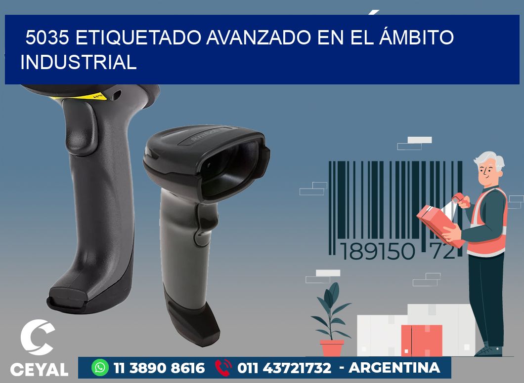 5035 ETIQUETADO AVANZADO EN EL ÁMBITO INDUSTRIAL