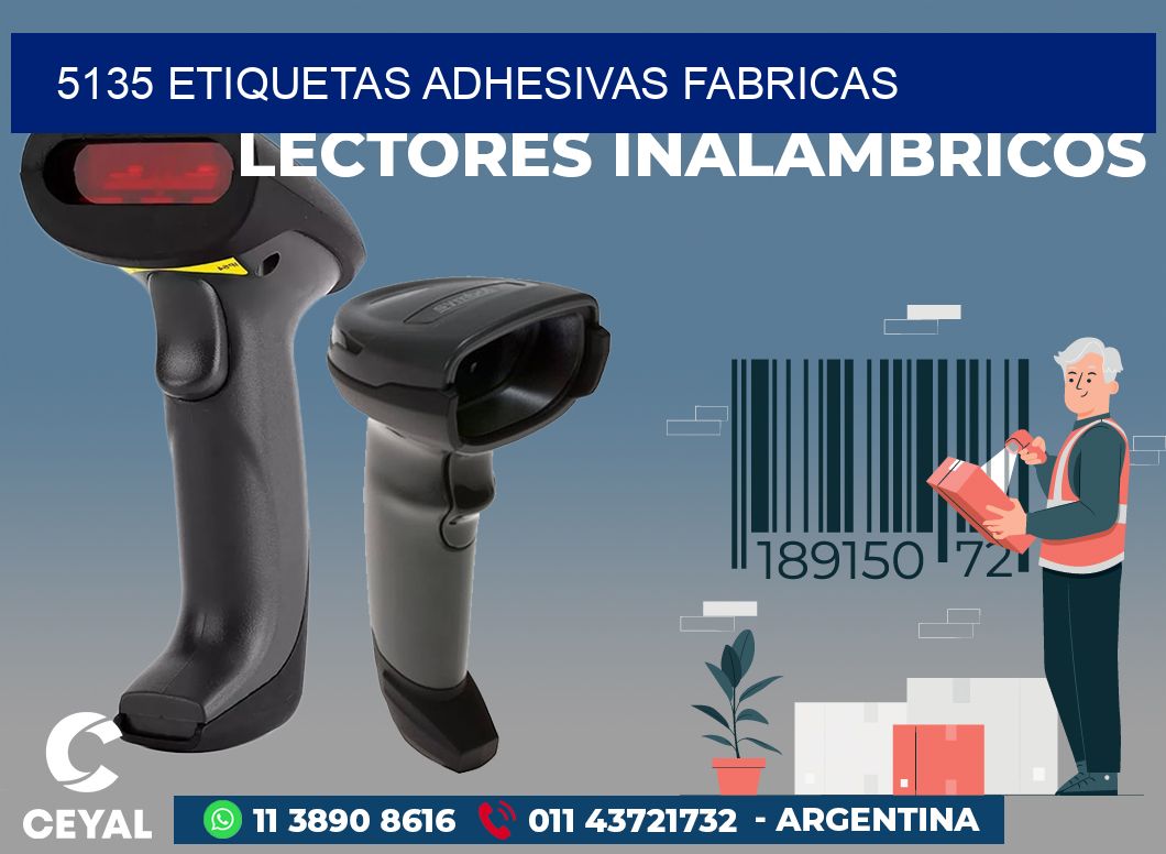 5135 ETIQUETAS ADHESIVAS FABRICAS