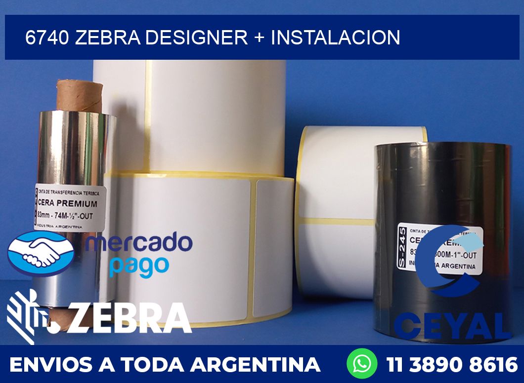 6740 ZEBRA DESIGNER + INSTALACION