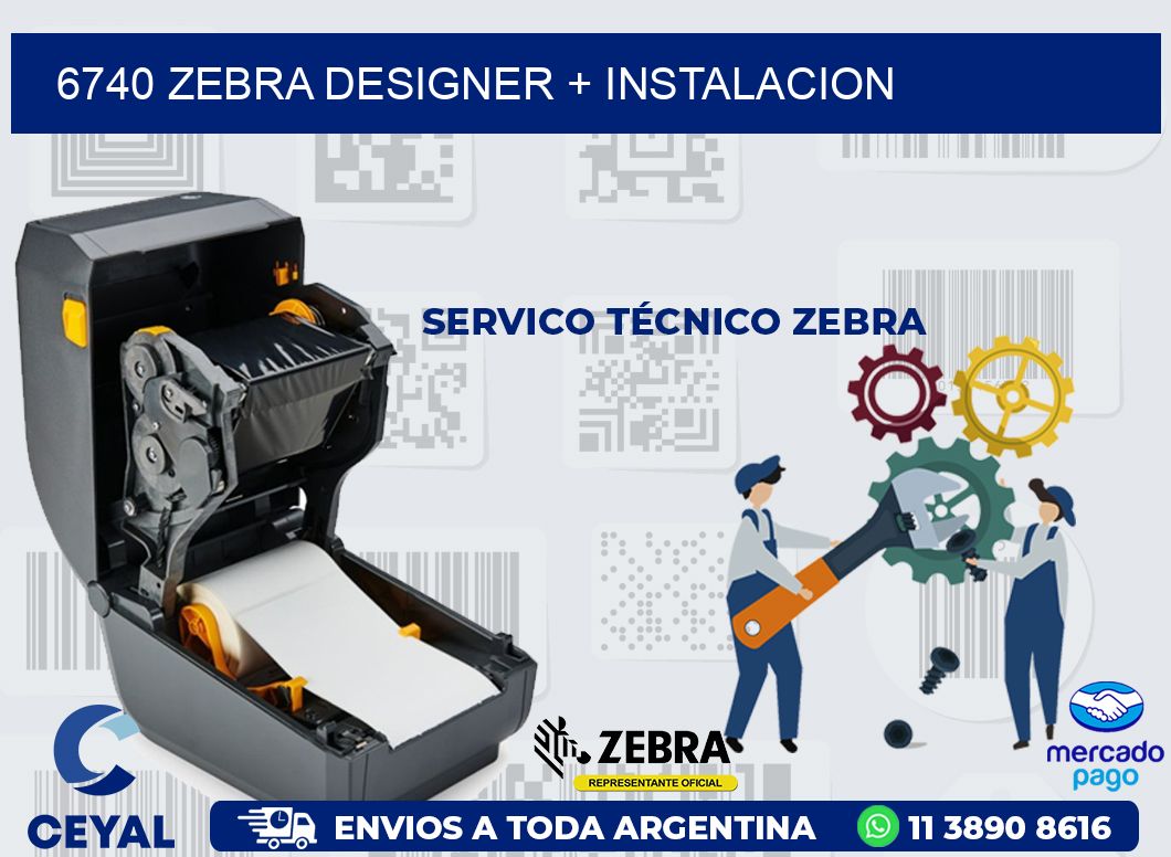 6740 ZEBRA DESIGNER + INSTALACION