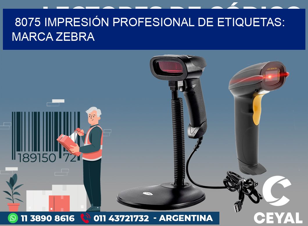8075 IMPRESIÓN PROFESIONAL DE ETIQUETAS: MARCA ZEBRA