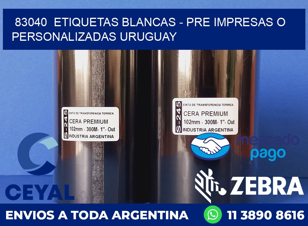 83040  ETIQUETAS BLANCAS - PRE IMPRESAS O PERSONALIZADAS URUGUAY