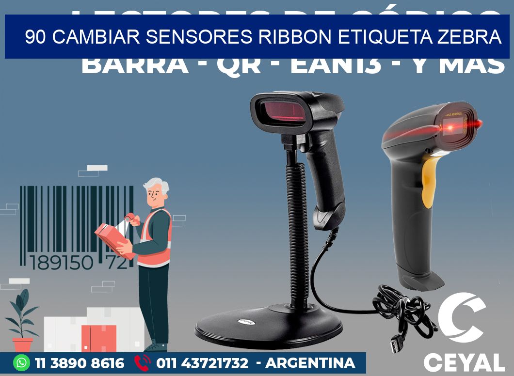 90 CAMBIAR SENSORES RIBBON ETIQUETA ZEBRA