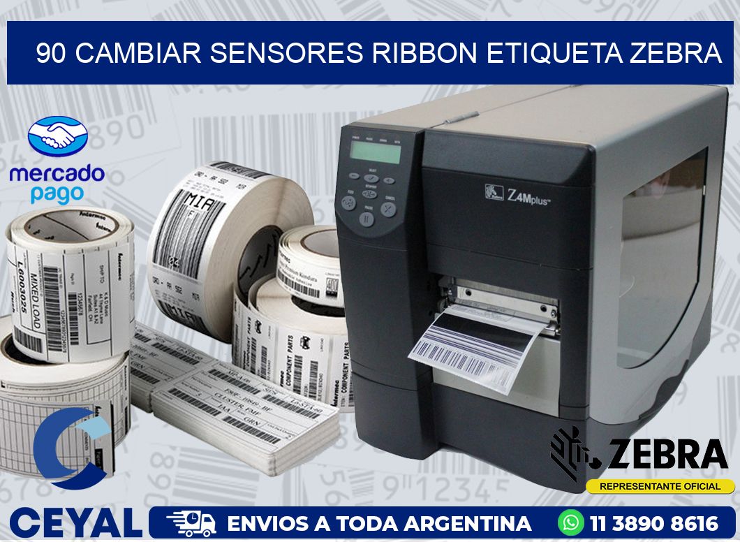 90 CAMBIAR SENSORES RIBBON ETIQUETA ZEBRA